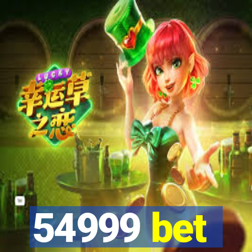 54999 bet